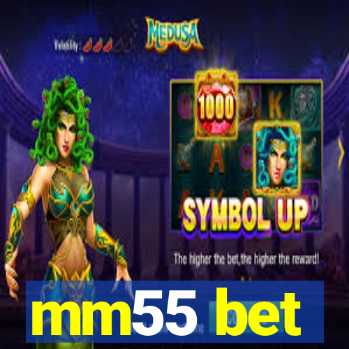 mm55 bet